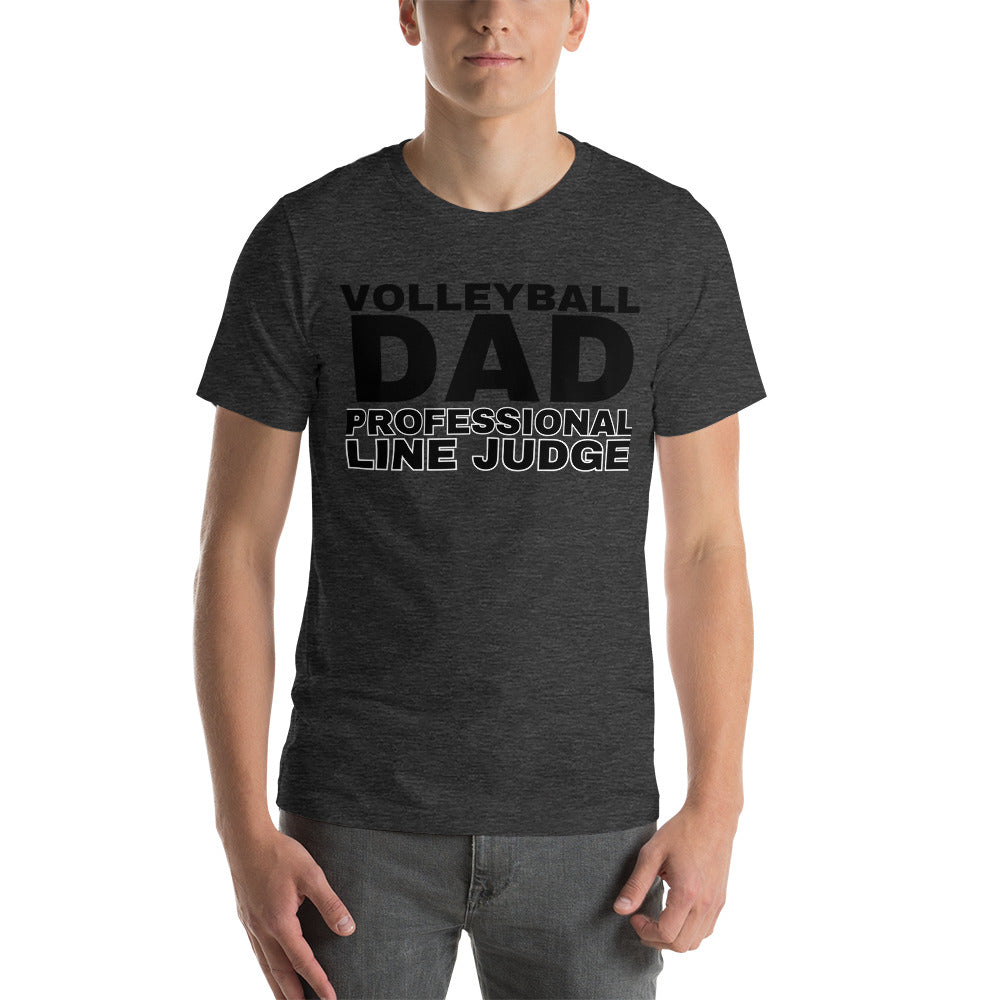 Volleyball Dad - Professional Line Judge - Unisex t-shirt